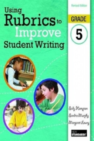 Using Rubrics to Improve Student Writing