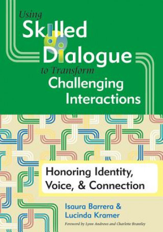 Using Skilled Dialogue to Transform Challenging Interactions