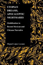 Utopian Dreams, Apocalyptic Nightmares