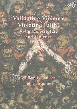 Validating Violence - Violating Faith