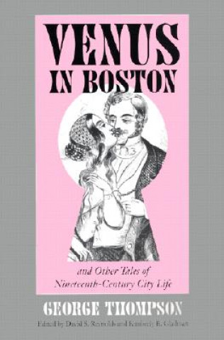 Venus in Boston and Other Tales of Nineteenth-century City Life