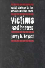 Victims and Heroes