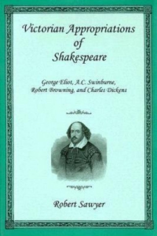 Victorian Appropriations of Shakespeare