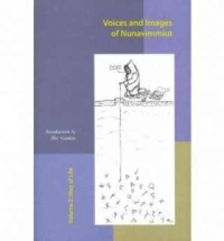 Voices and Images of Nunavimmiut, Volume 2
