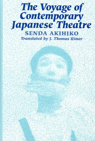 Voyage Of Contemporary Japanese Theatre