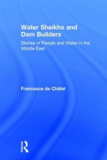 Water Sheikhs and Dam Builders