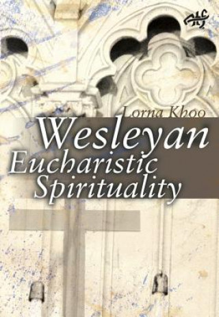 Wesleyan Eucharistic Spirituality