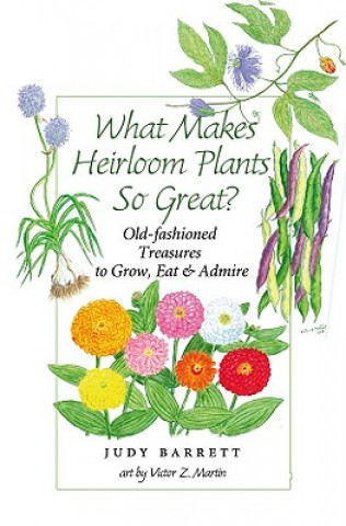 What Makes Heirloom Plants So Great?