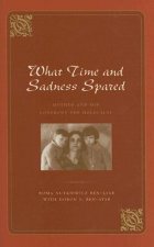 What Time and Sadness Spared