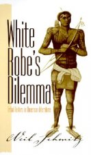 White Robe's Dilemma
