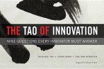 Tao Of Innovation, The: Nine Questions Every Innovator Must Answer