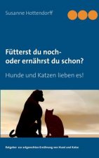 Futterst du noch - oder ernahrst du schon?