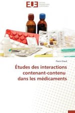 tudes Des Interactions Contenant-Contenu Dans Les M dicaments