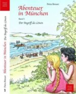 Abenteuer in München - Der Angriff des Löwen