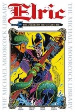 Michael Moorcock Library Vol. 2: Elric The Sailor on the Seas of Fate