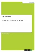 Philip Larkin. The Silent Herald