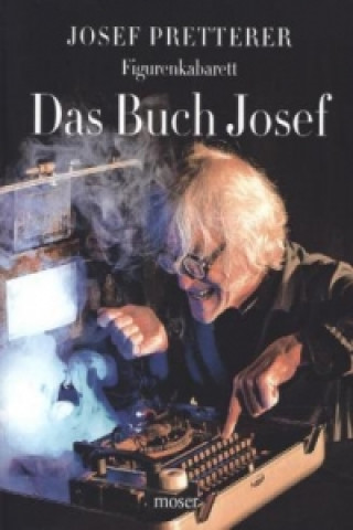 Das Buch Josef, Josef Pretterer