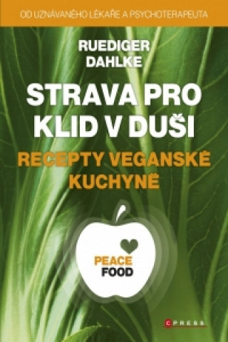 Strava pro klid v duši recepty veganské kuchyně