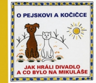 O pejskovi a kočičce Jak hráli divadlo a co bylo na Mikuláše