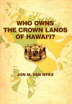 Who Owns the Crown Lands of Hawai'i?