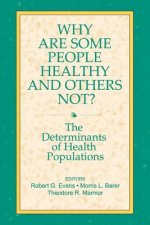 Why are Some People Healthy and Others Not?