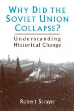 Why Did the Soviet Union Collapse?: Understanding Historical Change