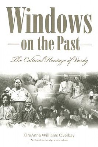 Windows Of The Past: The Cultural: The Cultural Heritage Of Vardy, Hancock County Tennessee (P299/Mr