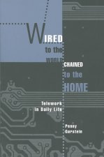 Wired to the World, Chained to the Home