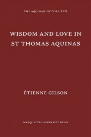 Wisdom and Love in St. Thomas Aquinas