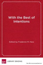 With the Best of Intentions