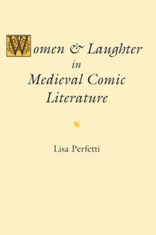 Women and Laughter in Medieval Comic Literature