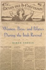 Women, Press, and Politics during the Irish Revival