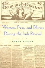 Women, Press, and Politics During the Irish Revival