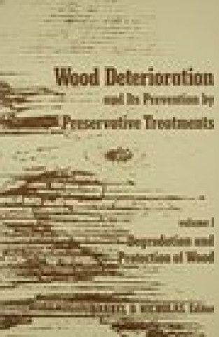 Wood Deterioration and Its Prevention by Preservative Treatments