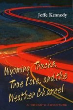 Wyoming Trucks, True Love and the Weather Channel
