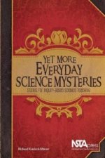 Yet More Everyday Science Mysteries