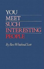 You Meet Interest People
