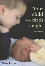 Your Child from Birth to Eight