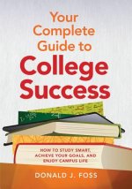Your Complete Guide to College Success