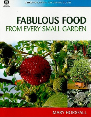 Fabulous Food from Every Small Garden