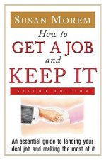 How to Get a Job and Keep it