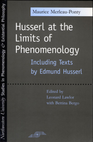 Husserl at the Limits of Phenomenology