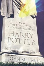 Life, Death, and Resurrection of Harry Potter