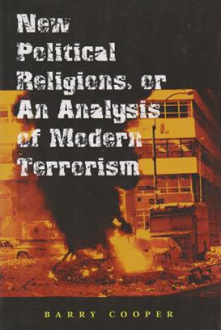 New Political Religions, or an Analysis of Modern Terrorism