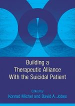 Building a Therapeutic Relationship with the Suicidal Patient