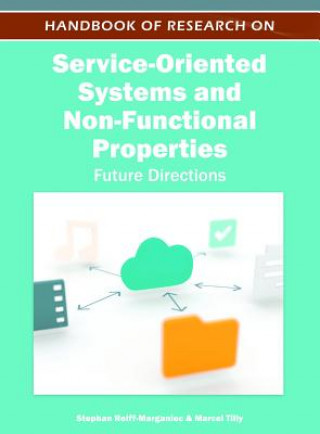 Handbook of Research on Service-Oriented Systems and Non-Functional Properties
