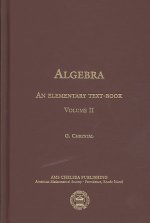 Algebra, an Elementary Text-Book for the Higher Classes of Secondary Schools and for Colleges, Part 2