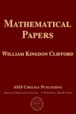 Mathematical Papers by William Kingdon Clifford