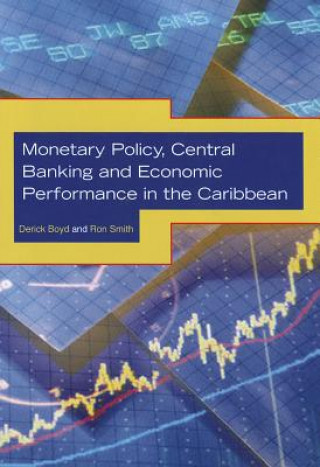 Monetary Policy, Central Banking and Economic Performance in the Caribbean