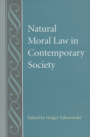 Natural Moral Law in Contemporary Society